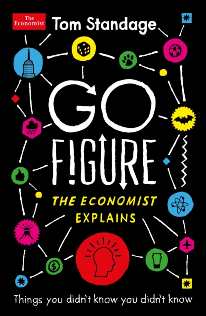Go Figure : Things you didn't know you didn't know: The Economist Explains, EPUB eBook