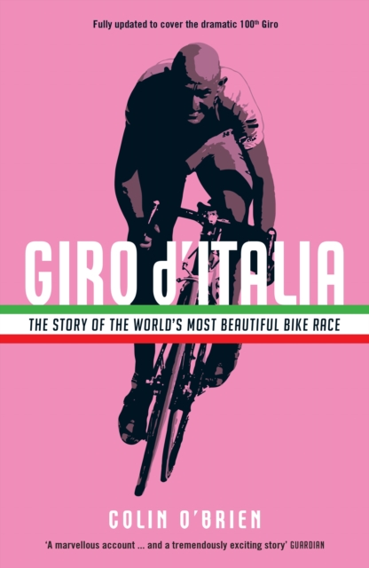 Giro d'Italia : The Story of the World's Most Beautiful Bike Race, EPUB eBook