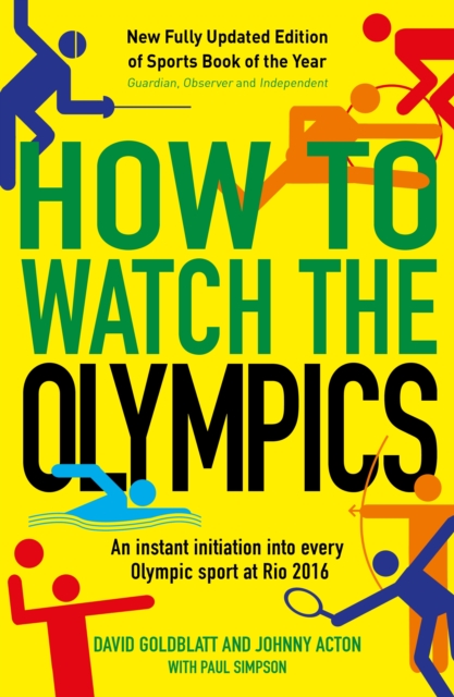 How to Watch the Olympics : An instant initiation into every sport at Rio 2016, EPUB eBook
