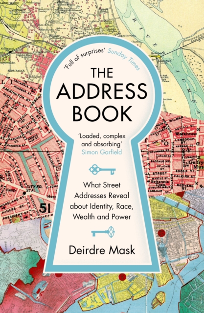 The Address Book : What Street Addresses Reveal about Identity, Race, Wealth and Power, EPUB eBook