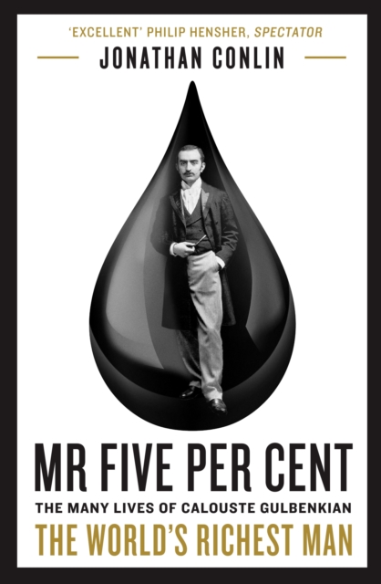 Mr Five Per Cent : The many lives of Calouste Gulbenkian, the world's richest man, EPUB eBook