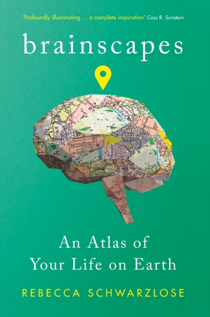 Brainscapes : An Atlas of Your Life on Earth, EPUB eBook