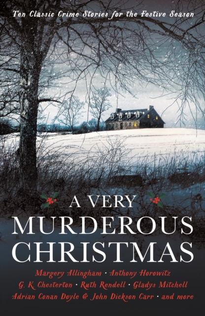 A Very Murderous Christmas : Ten Classic Crime Stories for the Festive Season, EPUB eBook