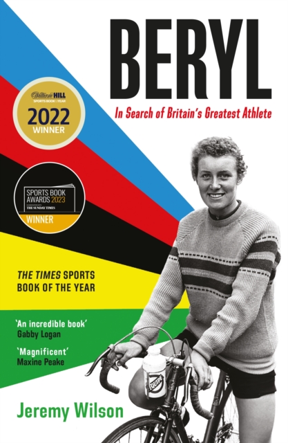 Beryl - WINNER OF THE SUNDAY TIMES SPORTS BOOK OF THE YEAR 2023 : In Search of Britain's Greatest Athlete, Beryl Burton, EPUB eBook