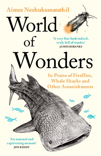 World of Wonders : In Praise of Fireflies, Whale Sharks and Other Astonishments, EPUB eBook