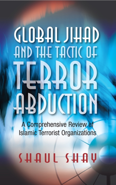 Global Jihad and the Tactic of Terror Abduction, EPUB eBook