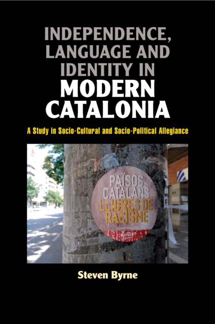 Independence, Language and Identity in Modern Catalonia, EPUB eBook