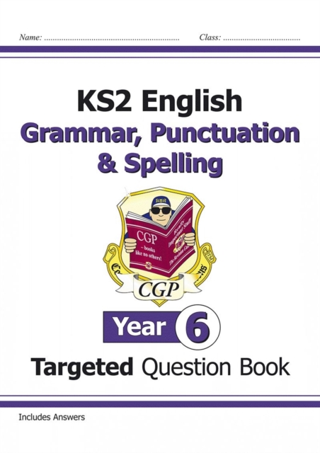 KS2 English Year 6 Grammar, Punctuation & Spelling Targeted Question Book (with Answers), Paperback / softback Book