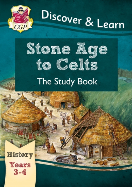 KS2 History Discover & Learn: Stone Age to Celts Study Book (Years 3 & 4), Paperback / softback Book
