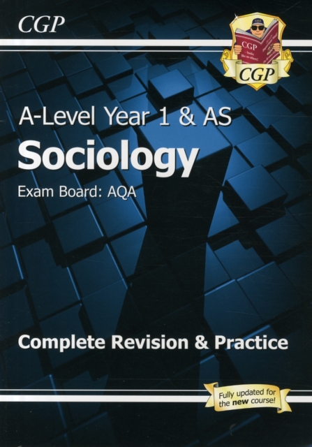 A-Level Sociology: AQA Year 1 & AS Complete Revision & Practice, Paperback / softback Book
