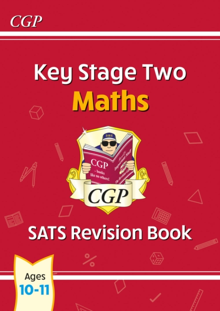 KS2 Maths SATS Revision Book - Ages 10-11 (for the 2024 tests), Paperback / softback Book