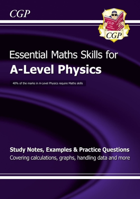 A-Level Physics: Essential Maths Skills: for the 2024 and 2025 exams, Paperback / softback Book