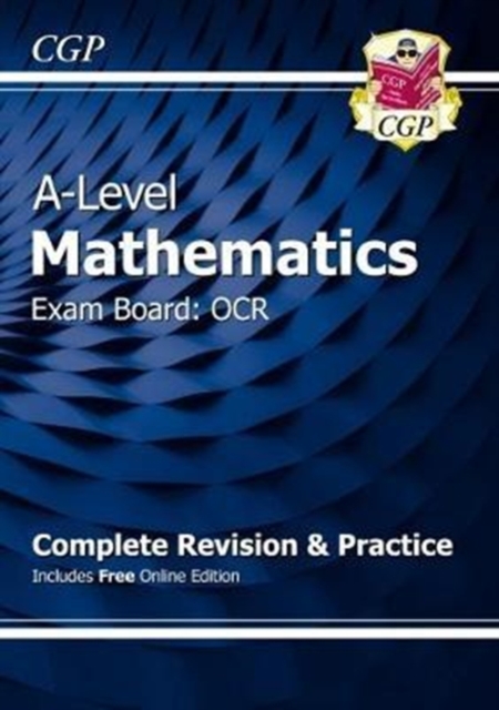 A-Level Maths OCR Complete Revision & Practice (with Online Edition): for the 2024 and 2025 exams, Paperback / softback Book