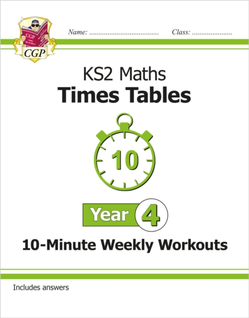 KS2 Year 4 Maths Times Tables 10-Minute Weekly Workouts, Paperback / softback Book