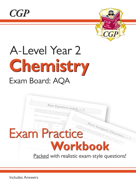 A-Level Chemistry: AQA Year 2 Exam Practice Workbook - includes Answers: for the 2024 and 2025 exams, Paperback / softback Book