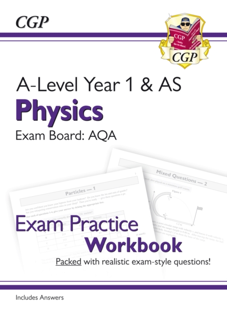 A-Level Physics: AQA Year 1 & AS Exam Practice Workbook - includes Answers: for the 2024 and 2025 exams, Paperback / softback Book