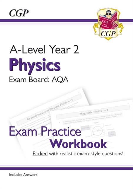 A-Level Physics: AQA Year 2 Exam Practice Workbook - includes Answers, Paperback / softback Book