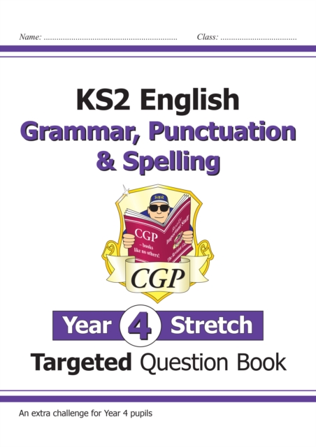 KS2 English Year 4 Stretch Grammar, Punctuation & Spelling Targeted Question Book (with Answers), Paperback / softback Book