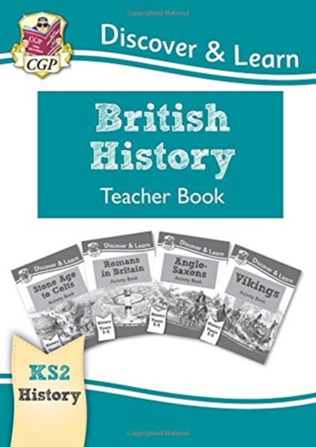 KS2 History Discover & Learn: British History Teacher Book (Years 3-6), Paperback / softback Book