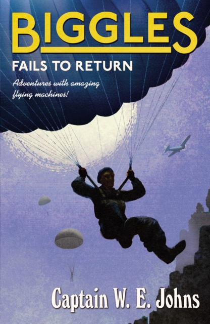 Biggles Fails to Return, Paperback / softback Book