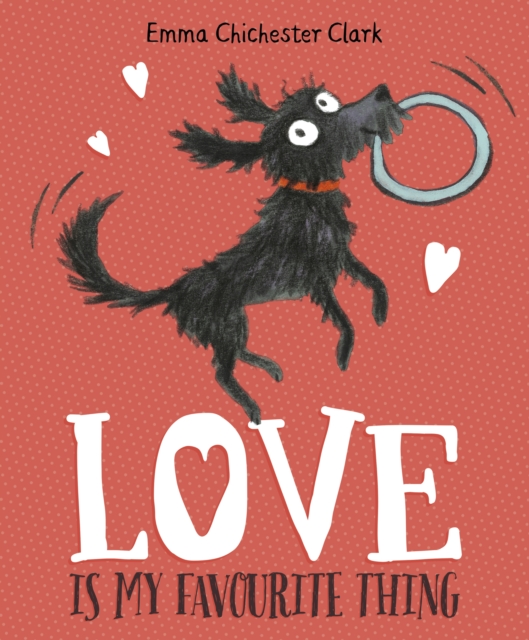 Love Is My Favourite Thing : A Plumdog Story, Paperback / softback Book