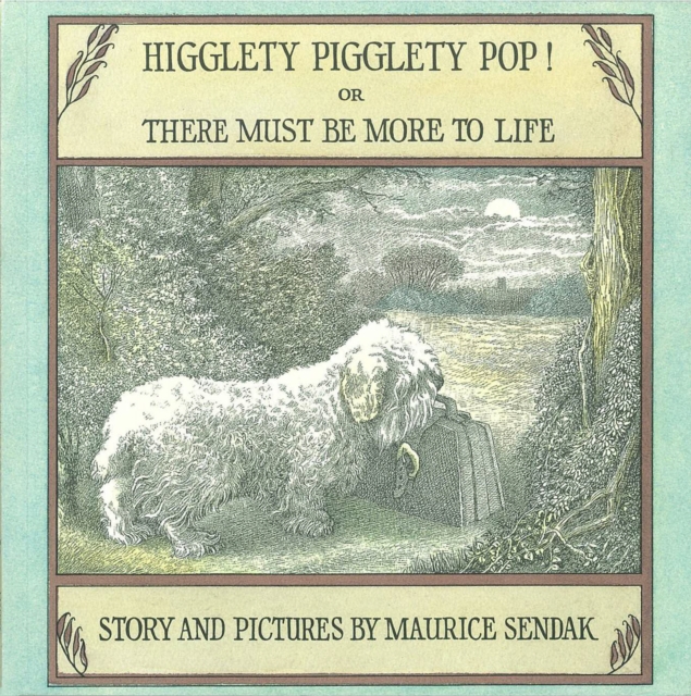 Higglety Pigglety Pop! : or There Must Be More to Life, Paperback / softback Book