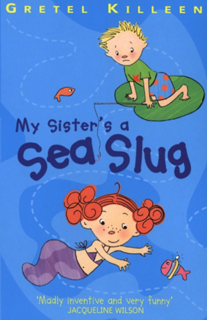 My Sister's A Sea Slug, Paperback / softback Book