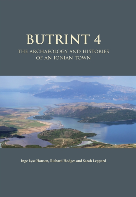 Butrint 4 : The Archaeology and Histories of an Ionian Town, PDF eBook