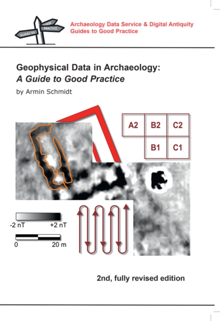 Geophysical Data in Archaeology : A Guide to Good Practice, PDF eBook