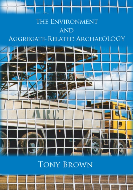 The Environment and Aggregate-Related Archaeology, EPUB eBook