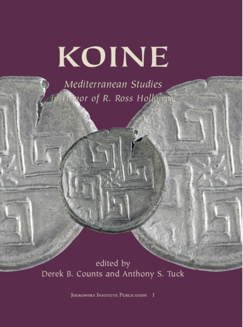 KOINE : Mediterranean Studies in Honor of R. Ross Holloway, EPUB eBook