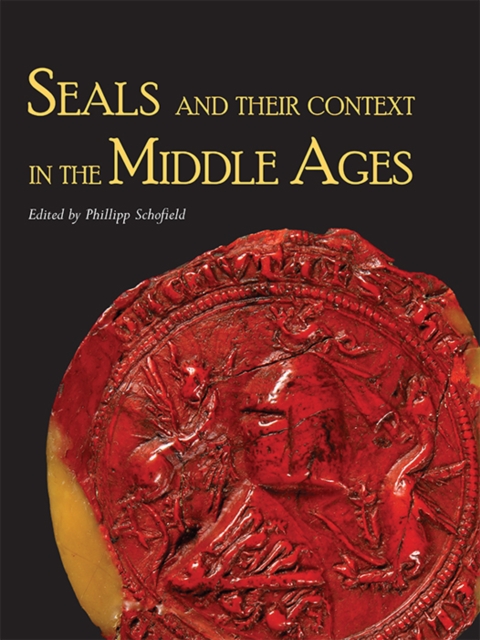 Seals and their Context in the Middle Ages, PDF eBook