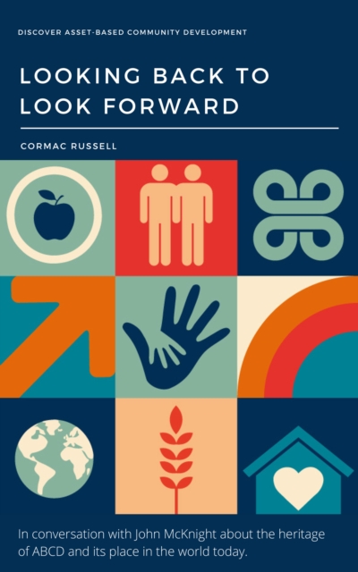 Asset-Based Community Development (ABCD) : Looking Back to Look Forward (3rd Edition), EPUB eBook