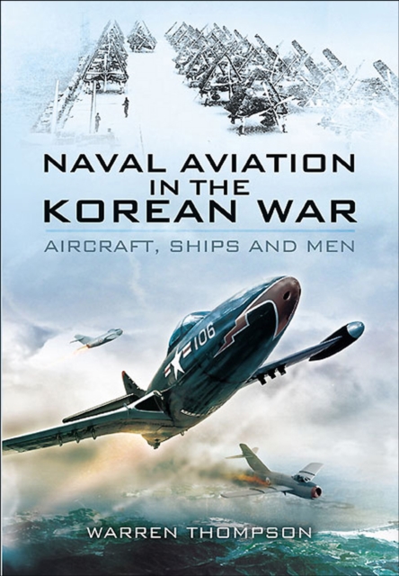 Naval Aviation in the Korean War : Aircraft, Ships and Men, EPUB eBook