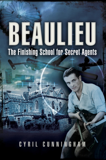 Beaulieu : The Finishing School for Secret Agents, EPUB eBook
