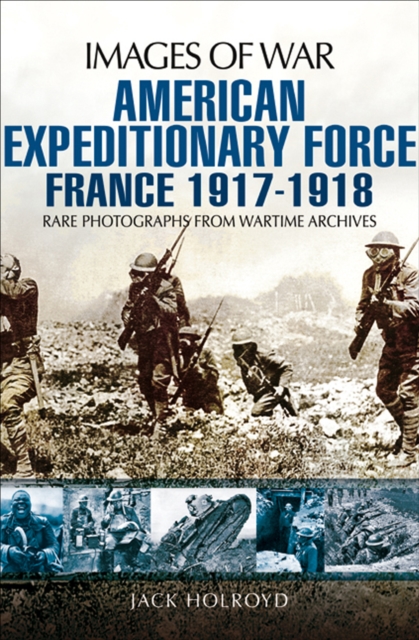 American Expeditionary Force : France, 1917-1918, EPUB eBook
