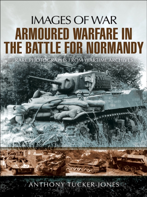Armoured Warfare in the Battle for Normandy, EPUB eBook