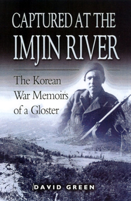 Captured at the Imjin River : The Korean War Memoirs of a Gloster, PDF eBook