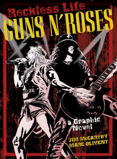 The Guns 'n' Roses Graphic: Reckless Life, Paperback / softback Book