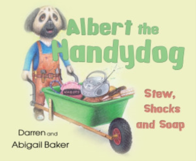 Albert the Handydog : Stew, Shocks, Soap, Hardback Book