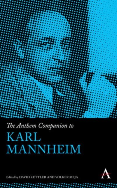 The Anthem Companion to Karl Mannheim, Hardback Book
