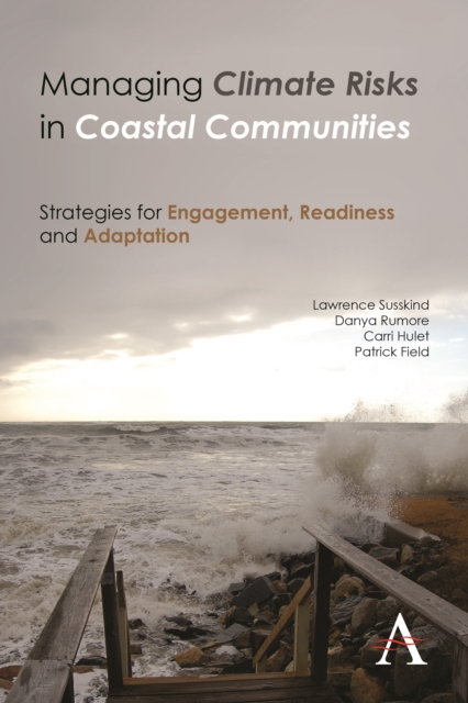 Managing Climate Risks in Coastal Communities : Strategies for Engagement, Readiness and Adaptation, Hardback Book