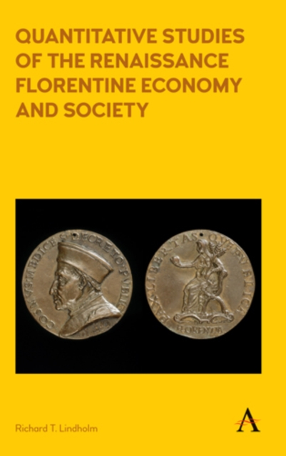 Quantitative Studies of the Renaissance Florentine Economy and Society, Hardback Book