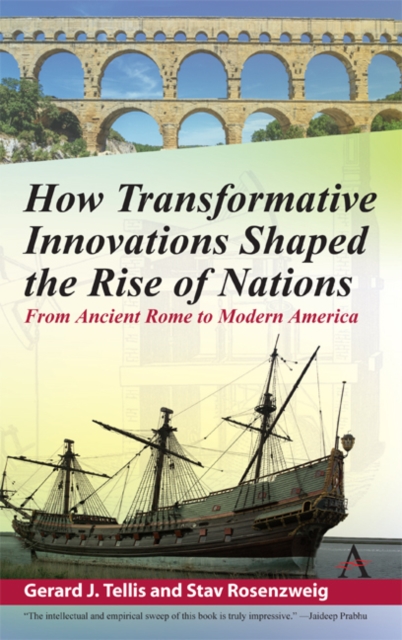 How Transformative Innovations Shaped the Rise of Nations : From Ancient Rome to Modern America, Hardback Book