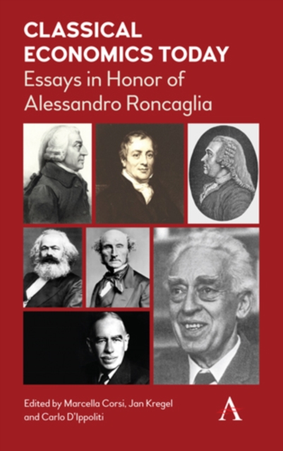 Classical Economics Today : Essays in Honor of Alessandro Roncaglia, Hardback Book