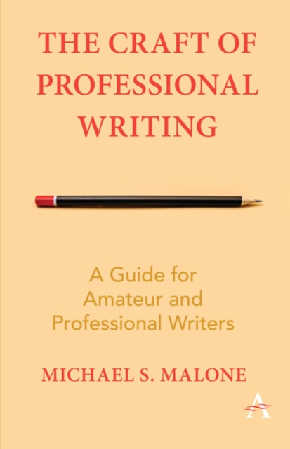 The Craft of Professional Writing : A Guide for Amateur and Professional Writers, PDF eBook