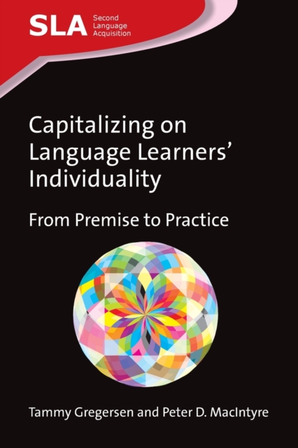 Capitalizing on Language Learners' Individuality : From Premise to Practice, Paperback / softback Book