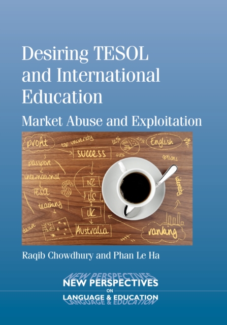 Desiring TESOL and International Education : Market Abuse and Exploitation, Paperback / softback Book