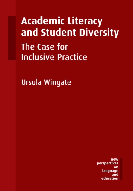 Academic Literacy and Student Diversity : The Case for Inclusive Practice, Hardback Book
