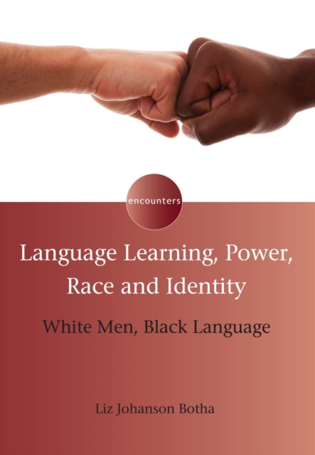 Language Learning, Power, Race and Identity : White Men, Black Language, EPUB eBook